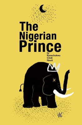 The Nigerian Prince by Nnoli, Kenechukwu Chidi
