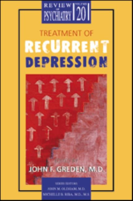 Treatment of Recurrent Depression by Greden, John F.