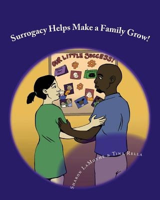 Surrogacy Helps Make a Family Grow by Rella, Tina