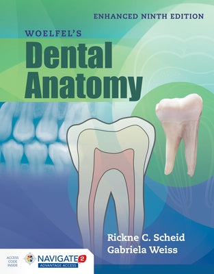 Woelfel's Dental Anatomy, Enhanced Edition by Scheid, Rickne C.