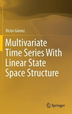 Multivariate Time Series with Linear State Space Structure by Gómez, Víctor