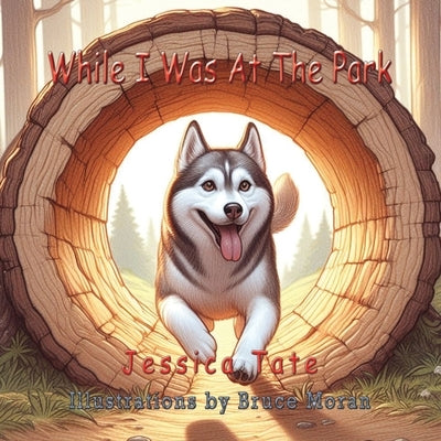 While I Was At The Park... by Tate, Jessica