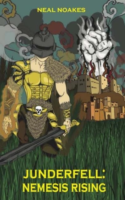 Junderfell: Nemesis Rising by Noakes, Neal