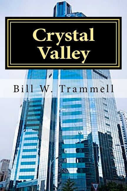 Crystal Valley by Trammell, Bill W.