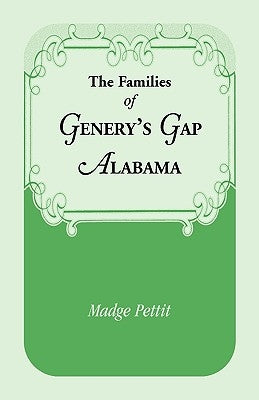 The Families of Genery's Gap, Alabama by Pettit, Madge