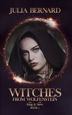 Witches from Wolfenstein: The Ring & The Sieve by Bernard, Julia