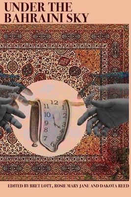 Under the Bahraini Sky by Lott, Bret