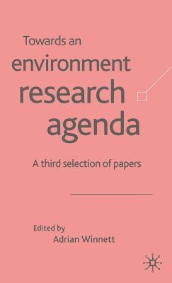 Towards an Environment Research Agenda: A Third Selection of Papers by Winnett, A.