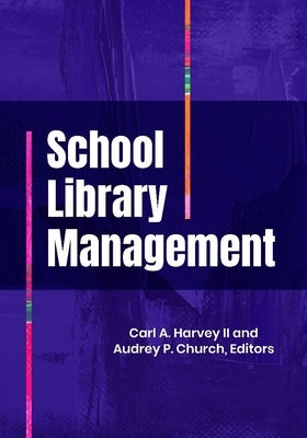 School Library Management by Harvey, Carl A.