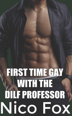 First Time Gay with the DILF Professor by Fox, Nico