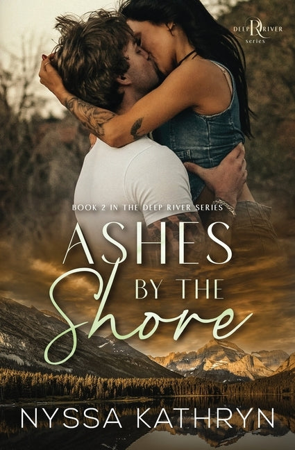 Ashes by the Shore: A Small Town, Reverse Grumpy Sunshine, Romantic Suspense by Kathryn, Nyssa