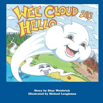 Wee Cloud Says Hello by Loughman, Michael