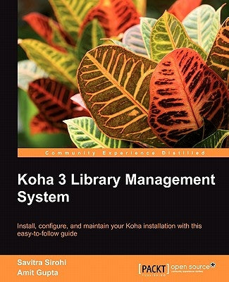 Koha 3 Library Management System by Sirohi, Savitra