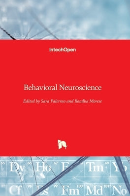 Behavioral Neuroscience by Morese, Rosalba