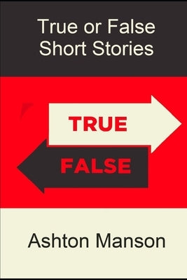 True or False: Short Stories by Manson, Ashton