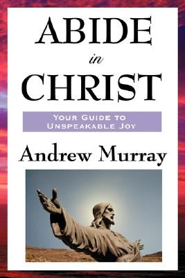 Abide in Christ by Murray, Andrew