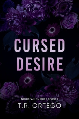 Cursed Desire by Ortego, T. R.