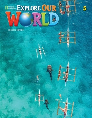Explore Our World 5 by Sved, Rob