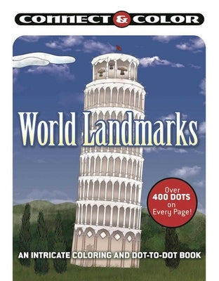 Connect and Color: World Landmarks: An Intricate Coloring and Dot-To-Dot Book by Racehorse Publishing