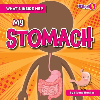 My Stomach by Hughes, Sloane