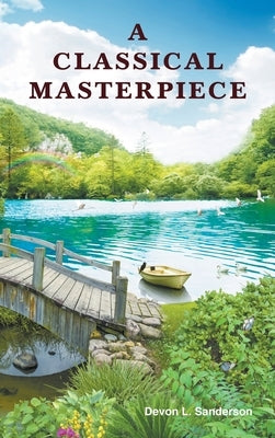 A Classical Masterpiece by Sanderson, Devon L.