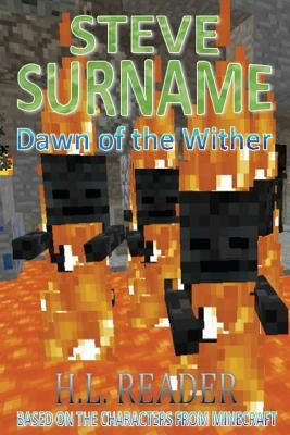 Steve Surname: Dawn Of The Wither by Reader, H. L.