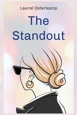 The Standout by Osterkamp, Laurel