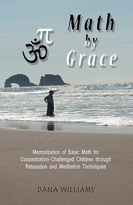 Math by Grace by Williams, Dana