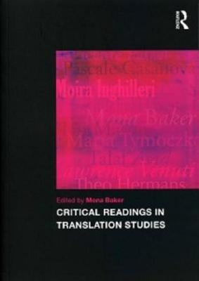 Critical Readings in Translation Studies by Baker, Mona