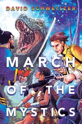 March of the Mystics by Schweitzer, David