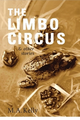 Limbo Circus by Kelly, Mel