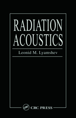 Radiation Acoustics by Lyamshev, Leonid M.