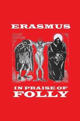 In Praise of Folly by Erasmus, Desiderius