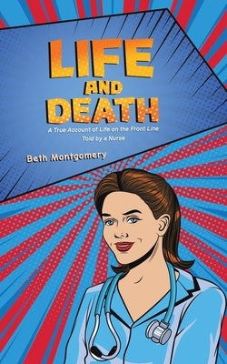 Life and Death by Montgomery, Beth