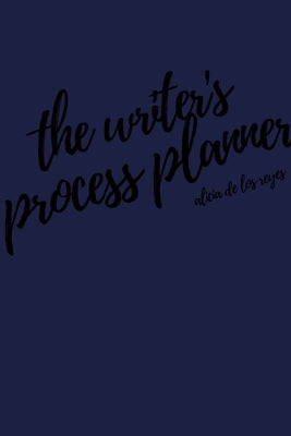 The Writer's Process Planner 2020 (Paperback) by de Los Reyes, Alicia