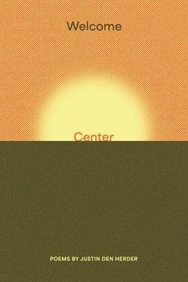Welcome Center by Den Herder, Justin