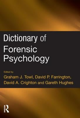 Dictionary of Forensic Psychology by Towl, Graham