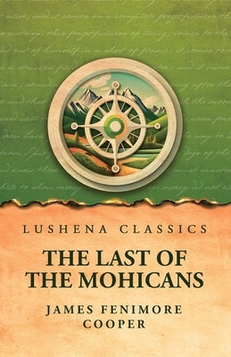 The Last of the Mohicans by James Fenimore Cooper