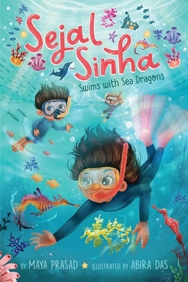 Sejal Sinha Swims with Sea Dragons by Prasad, Maya