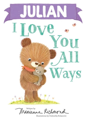 Julian I Love You All Ways by Richmond, Marianne