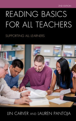 Reading Basics for All Teachers: Supporting All Learners by Carver, Lin
