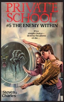Private School #5, The Enemy Within by Charles, Steven