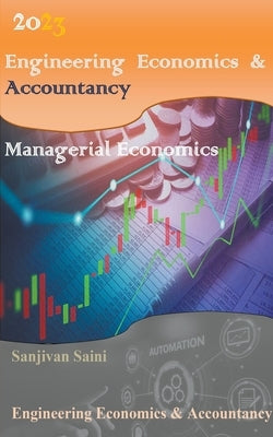 Engineering Economics & Accountancy: Managerial Economics by Saini, Sanjivan