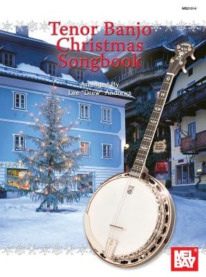 Tenor Banjo Christmas Songbook by Andrews, Lee Drew
