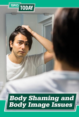 Body Shaming and Body Image Issues by Gould, Sloane