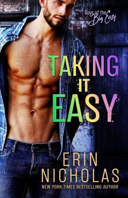 Taking It Easy (Boys of the Big Easy) by Nicholas, Erin