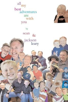 All My Best Adventures Are With You by Leary, Jackson