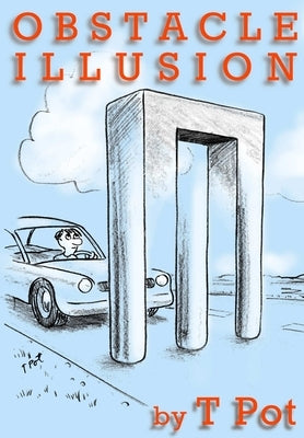 Obstacle Illusion by Pot, T.