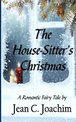The House-Sitter's Christmas (Large Print) by Joachim, Jean C.