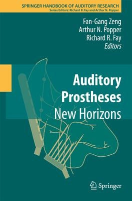 Auditory Prostheses: New Horizons by Zeng, Fan-Gang